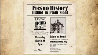 Fresno History: Hiding in Plain Sight