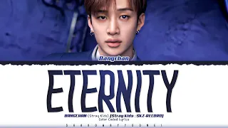 [Stray Kids : SKZ-RECORD] Bang Chan 'Eternity' Lyrics [Color Coded_Eng] | ShadowByYoongi