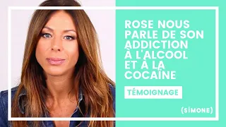 ROSE NOUS PARLE DE SON ADDICTION À L'ALCOOL ET À LA COCAÏNE