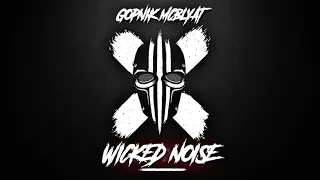 Gopnik - Wicked Noise