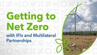 IMF Seminar: Getting to Net Zero with IFIs and Multilateral Partnerships