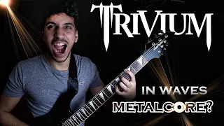 Trivium - In Waves but HEAVIER! | Guitar Playthrough