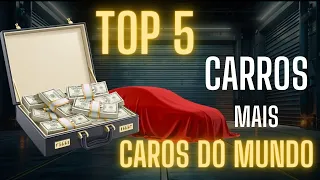 Top 5 carros Mais caros Do Mundo