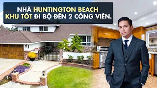 Việt Hình - Nhà Huntington Beach Khu Đẹp, Rộng Hơn 2500 Sqft Đi Bộ Đến 2 Cái Park.