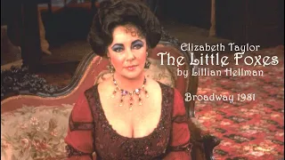 Elizabeth Taylor in THE LITTLE FOXES by Lillian Hellman (Broadway Tryout 1981)