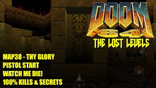 Doom 64 Lost Levels - MAP38 Thy Glory - All Secrets No Commentary