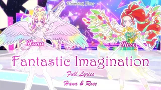 Fantastic Imagination - Aikatsu Planet! - Hana & Rose - Full Lyrics