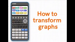 Explore the transformation of graphs on the fx CG50