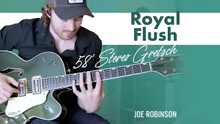 Royal Flush • Joe Robinson • Electric Guitar | 58' Stereo Gretsch