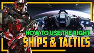 Star Citizen - Choosing the right ship & combat tactics for YOU