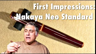 First Impressions - Nakaya Neo Standard