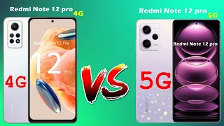 Redmi Note 12 Pro 4G VS Redmi Note 12 Pro 5G  Full Comparison