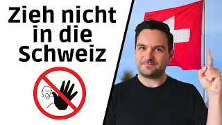 Zieh nicht in die Schweiz, wenn... 🇨🇭🚷 | Auswanderluchs