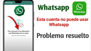 ESTA CUENTA NO TIENE PERMITIDO USAR WHATSAPP II SOLUCION 2023