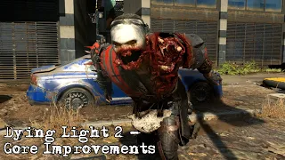 Dying Light 2 - Gore Improvements (Gut Feeling Update)