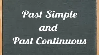 Past Simple and Past Continuous - English grammar tutorial video lesson