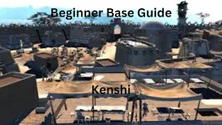 Base Guide for Beginners - Kenshi