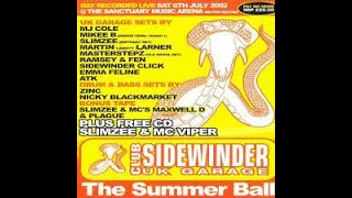 SIDEWINDER SUMMER BALL 2002 - SLIMZEE & MCs MAXWELL D, DIZZIE RASCAL, DURTY DOOGZ