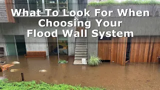 What To Look For When Choosing Your Flood Wall System