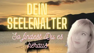 🧚‍♀️Wie alt ist DEINE Seele?🧚‍♀️ | Anhand dieser 7 Merkmale kannst Du es herausfinden!