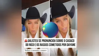 Galisteu se pronúncia sobre o casaco de Rico que a Dayane rasgou .