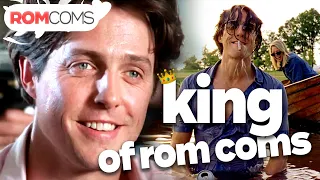 Hugh Grant: King Of Rom Coms | RomComs