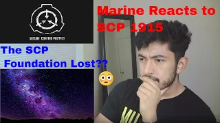 Marine Reacts to SCP 1915- The Stars Don't Wait for You (By The Exploring Series)