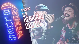 Blues no Apê convida:  B2 Regional