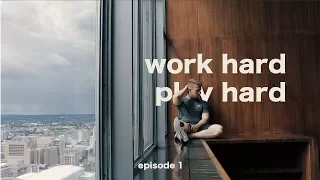 Episode 1: Work Hard, Play Hard