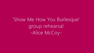 'Show Me How You Burlesque' group rehearsal