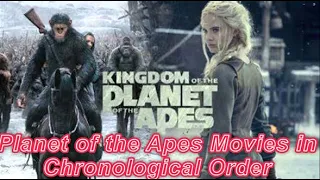 Kingdom of the Planet of the Apes: How to Watch the Planet of the Apes in Chronological Order!!