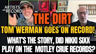 Tom Werman reveals shocking DIRT about Motley Crue's Nikki Sixx!