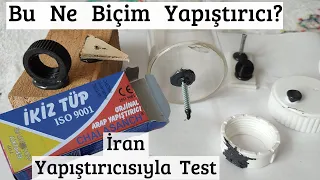 İran Yapıştırıcısıyla Çeşitli Yapıştırma Testleri. İkiz Tüp, Çelik Yapıştırıcı, Arap Yapıştırıcısı.