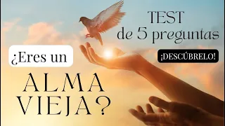 TEST ¿Eres un Alma Vieja? 5 preguntas #espiritualidad #intuicion #misiondevida #tercerojo #alma