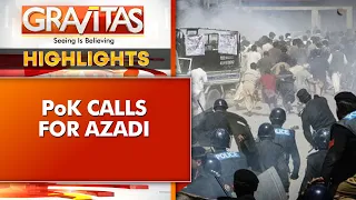 'Azadi' chants in PoK as activists call for India's intervention | Gravitas Highlights