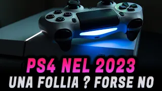 PS4 NEL 2023 ► Una follia ? Forse no