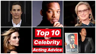 Top 10 Best Celebrity Acting Advice