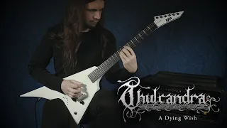 Thulcandra | "A Dying Wish" Official Guitar Playthrough 4K