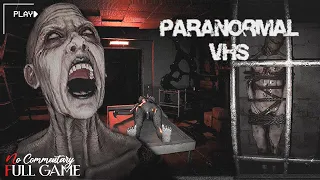 PARANORMAL VHS - Full Horror Game |1080p/60fps| #nocommentary