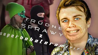 JESTEM SUPERBOHATEREM ?! - "TRUDNE SPRAWY"