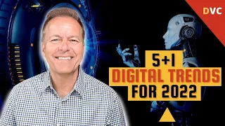 5+1 Digital Predictions for 2022