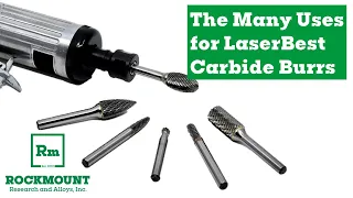The Many Benefits of LaserBest Carbide Burrs