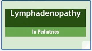 Lymphadenopathy In Pediatrics