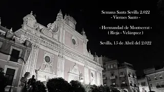 Montserrat por Rioja - Velázquez - Semana Santa Sevilla 2022 (Viernes Santo)