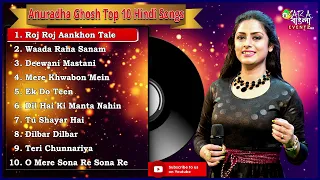 Anuradha Ghosh Top 10 Romantic Hindi Songs