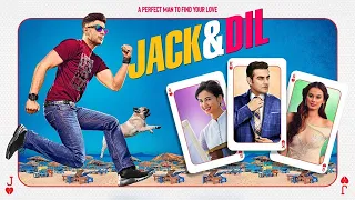 Jack & Dil (2018) | Full Movie | Amit Sadh | Sonal Chauhan | Arbaaz Khan Shemaroo Bollywood Premiere