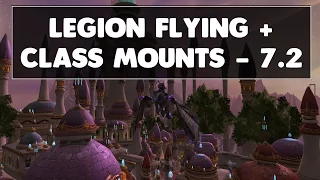 LEGION FLYING and new class mounts! Pre-Patch 7.2