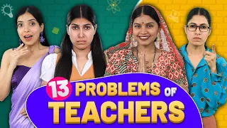 13 Problems Of School Teachers | Students vs Teachers | Anaysa