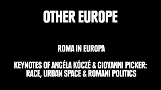 Roma in Europa: Race, Urban Space & Romani Politics