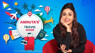 Amruta Khanvilkar's Travel Essentials & Hacks | Lifestyle | Bollywood Hungama